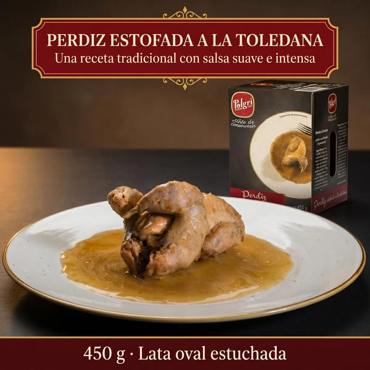 POLGRI Perdiz Estofada Toledana Conserva de Caza Comida Gourmet 450 g Lata Oval Estuchada Plato Preparado Receta Espanola Tradicional Ave Selecta Delicatessen Premium Cocina Castilla Toledo Lista