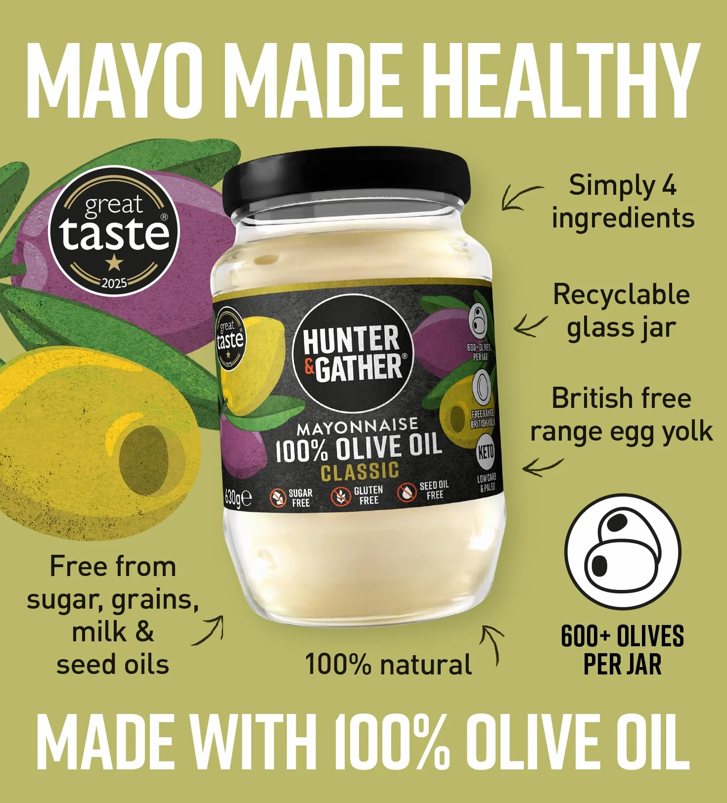 Hunter & Gather Mayonesa de Aceite de Oliva 630g | Hecha con Yema de Huevo Campero Británico | Mayonesa Paleo, Keto, Libre de Azúcar y Gluten | Libre de Saborizantes Artificiales