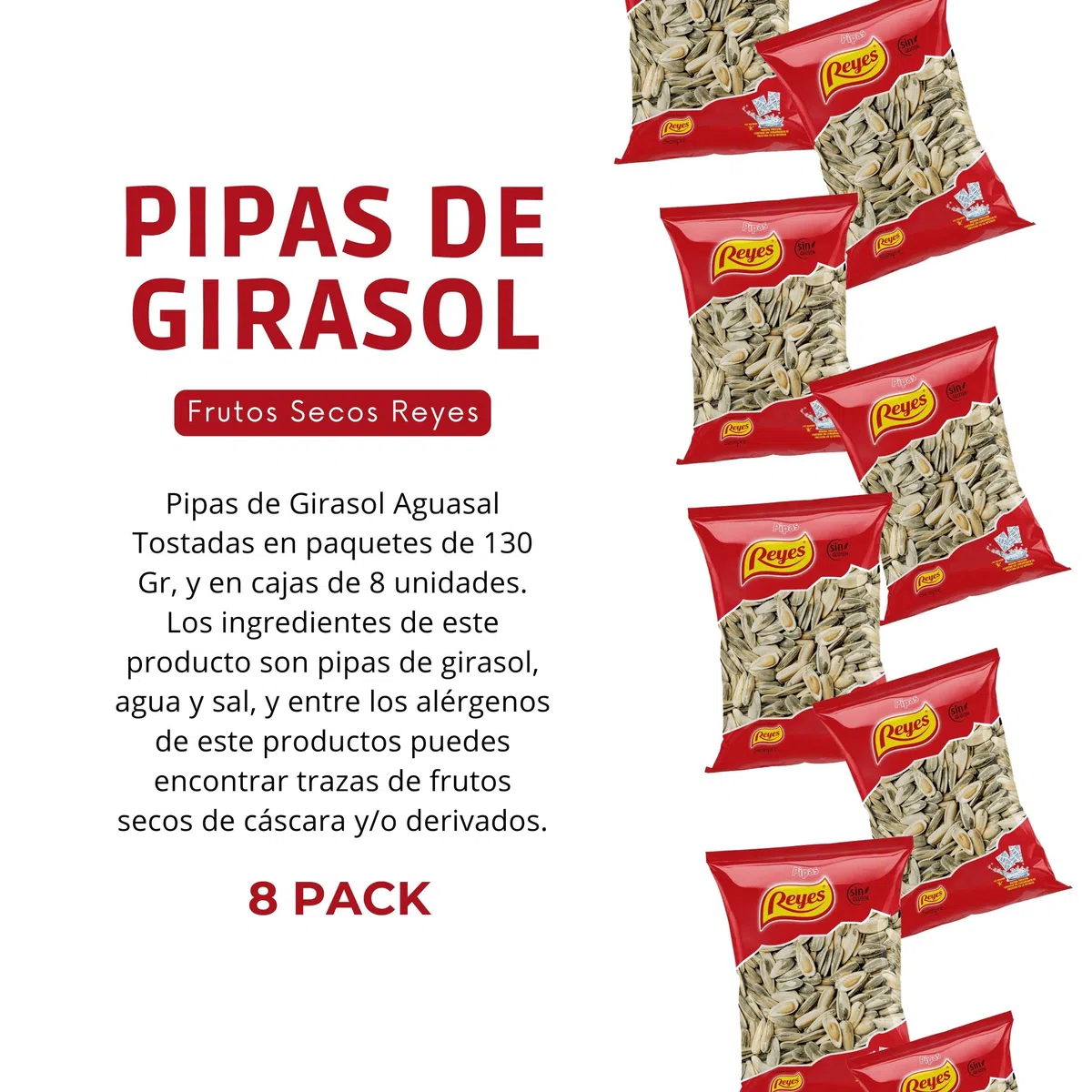 FRUTOS SECOS REYES Pipas de Girasol Aguasal Tostadas 130 Gr x Caja 8 Unidades